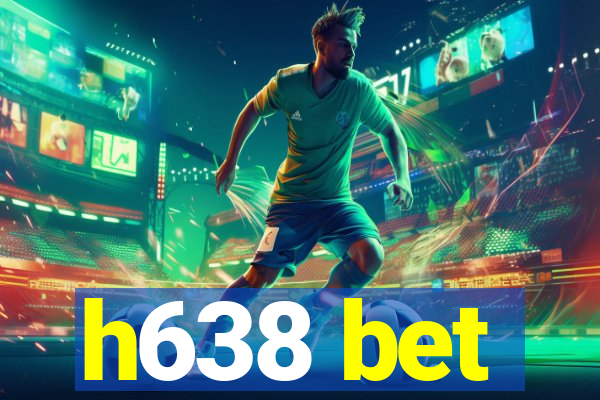 h638 bet